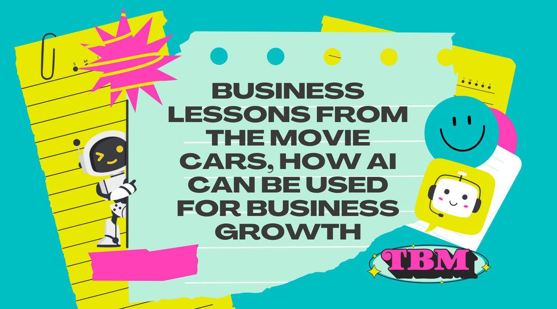 Business Lessons From The Movie Cars, How AI Can Be Used For Business Growth