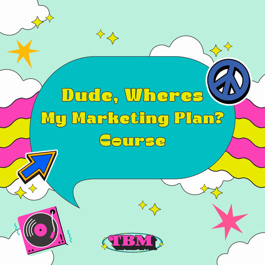 Dude, Wheres My Marketing Plan- Course